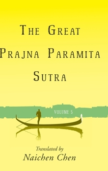 Hardcover The Great Prajna Paramita Sutra, Volume 5 Book