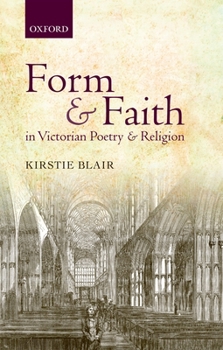 Hardcover Form and Faith in Victorian Poetry and Religion Book