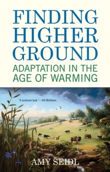 Hardcover Finding Higher Ground: Adaptation in the Age of Warming Book