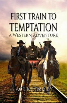 First Train To Temptation (A Town Called Temptation)