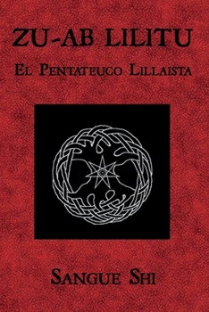 Paperback Zu-AB Lilitu: El Pentateuco Lillaista [Spanish] Book