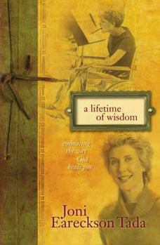 Paperback A Lifetime of Wisdom: Embracing the Way God Heals You Book