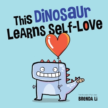 Paperback This Dinosaur Learns Self-Love Book