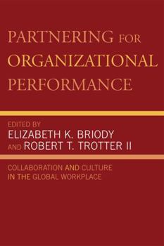 Paperback Partnering for Organizational Performance: Collaboration and Culture in the Global Workplace Book