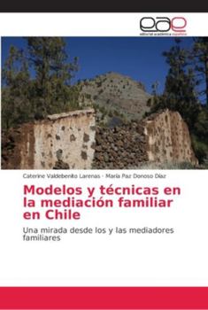 Paperback Modelos y técnicas en la mediación familiar en Chile [Spanish] Book