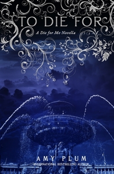 Paperback To Die For: A Die For Me Novella Book