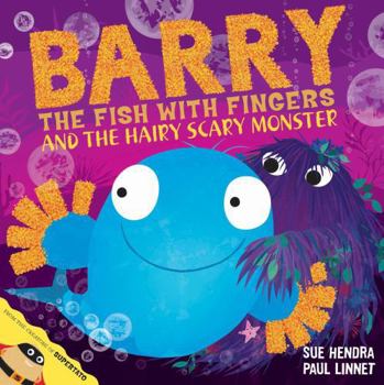 Paperback Barry the Fish with Fingers and the Hairy Scary Monster Book