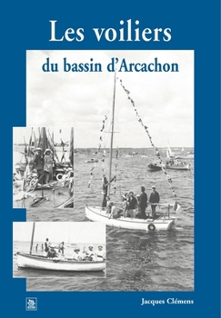 Paperback Voiliers du bassin d'Arcachon (Les) [French] Book
