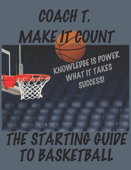Paperback Coach Toliver Make It Count the Starting Guide to Basketball: Make It Count Book