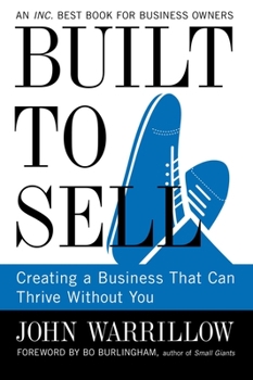 Paperback Built to Sell: Creating a Business That Can Thrive Without You Book