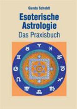 Paperback Esoterische Astrologie: Das Praxisbuch [German] Book