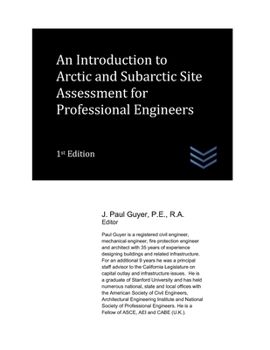 An Introduction to Arctic and Subarctic Site Assessment for Professional Engineers (Cold Regions Engineering)