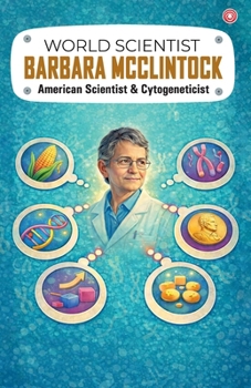 World Scientist: Barbara McClintock