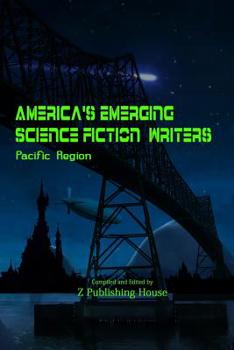 Paperback America's Emerging Science Fiction Writers: Pacific Region Book