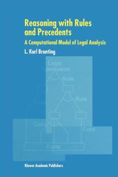 Paperback Reasoning with Rules and Precedents: A Computational Model of Legal Analysis Book