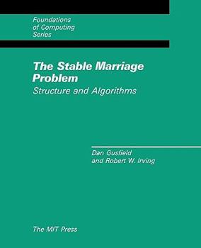 The Stable Marriage Problem: Structure and Algorithms - Book  of the Foundations of Computing