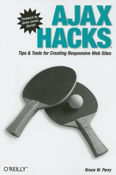 Paperback Ajax Hacks: Tips & Tools for Creating Responsive Web Sites Book