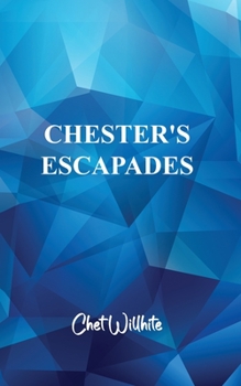 Paperback Chester's Escapades Book