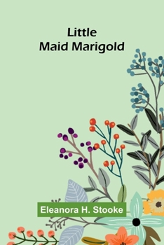 Little maid Marigold