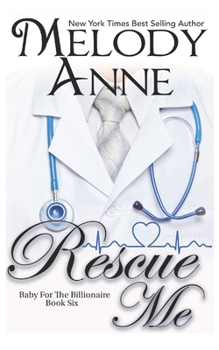Paperback Rescue Me (Baby for the Billionaire, Book 6) Book