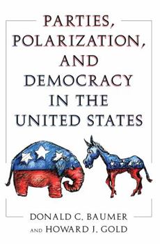 Paperback Parties, Polarization and Democracy in the United States Book