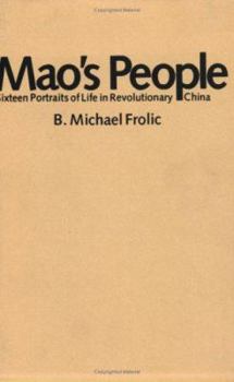 Paperback Mao's People: Sixteen Portraits of Life in Revolutionary China Book