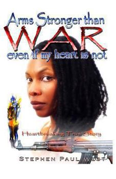 Paperback Arms Stronger Than War: Even If My Heart Is Not Book