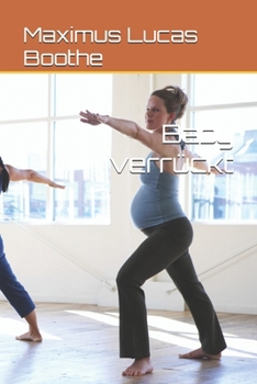 Baby verrückt (German Edition)