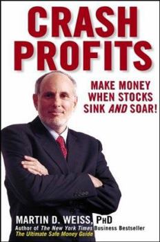 Hardcover Crash Profits: Make Money When Stocks Sink and Soar Book