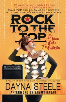 Paperback Rock to the Top - It Now Goes to Eleven: What you can learn about success from the world's greatest rock stars! Book