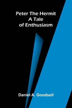 Paperback Peter the Hermit: A Tale of Enthusiasm Book
