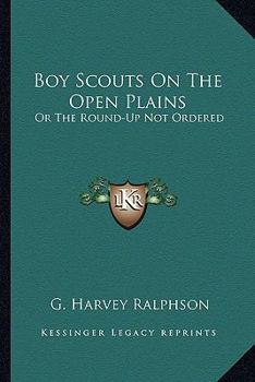 Boy Scouts on the Open Plains - Book #15 of the Boy Scouts