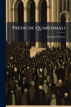 Paperback Prediche Quaresimali [Italian] Book