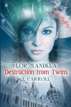 Paperback Lor Mandela - Destruction from Twins: Book #1 in the Lor Mandela Series Book