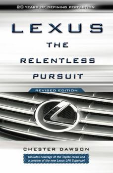 Paperback Lexus: The Relentless Pursuit Book