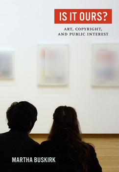 Hardcover Is It Ours?: Art, Copyright, and Public Interest Book