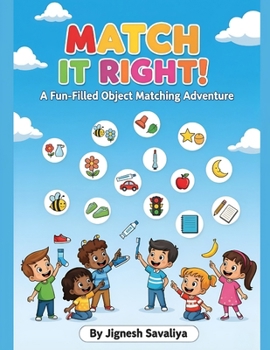 Match It Right! A Fun-Filled Object Matching Adventure