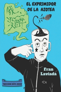 Paperback El exprimidor de la azotea [Spanish] Book