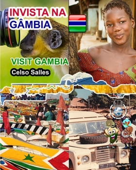 Paperback INVISTA NA GÂMBIA - Invest in Gambia - Celso Salles: Coleção Invista em África [Portuguese] Book