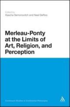 Paperback Merleau-Ponty at the Limits of Art, Religion, and Perception Book
