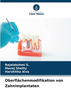 Oberflächenmodifikation von Zahnimplantaten (German Edition)