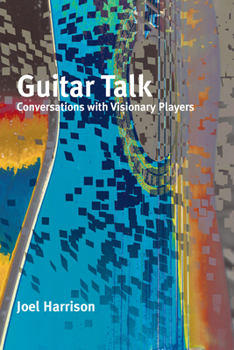 Paperback Guitar Talk: Conversations with Visionary Players Book