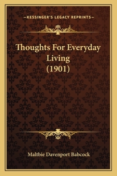 Paperback Thoughts For Everyday Living (1901) Book