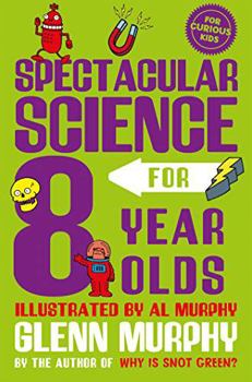 Paperback Spectacular Science for 8 Year Olds Book
