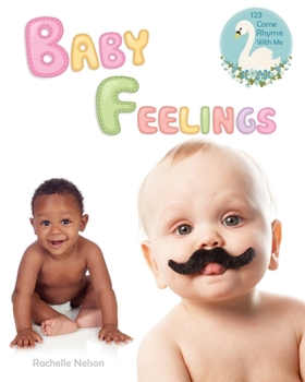 Paperback Baby Feelings: 123 Come Rhyme With Me Book