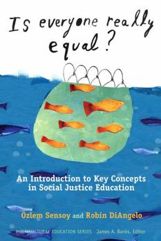 Paperback Is Everyone Really Equal?: An Introduction to Key Concepts in Social Justice Education Book