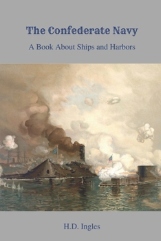 Paperback The Confederate Navy (CSN): A Book About Ships and Harbors Book