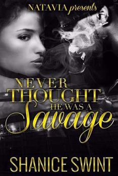 Paperback Never Thought He Was a Savage Book