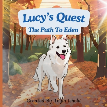 Lucy's Quest: The Path To Eden