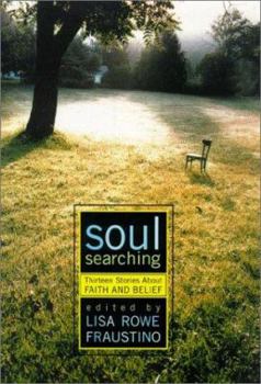 Hardcover Soul Searching: Thirteen Stories about Faith and Belief Book